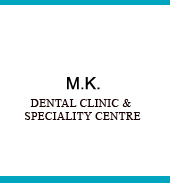 M.K.DENTAL CLINIC & SPECIALITY CENTRE